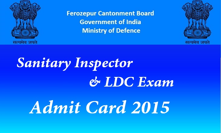 Ferozpur Cant Sanitary Inspector & LDC Exam Admit Card 2015