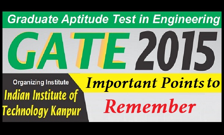 Basic Things to Remember before one day for GATE Exam 2015