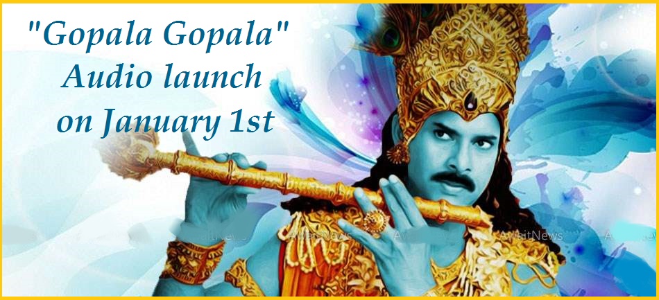Gopala Gopala Audio launch on January 1st (New year)