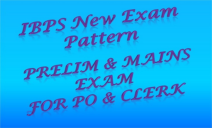 IBPS New Exam Pattern, Prelim and Mains Exam for PO and Clerk