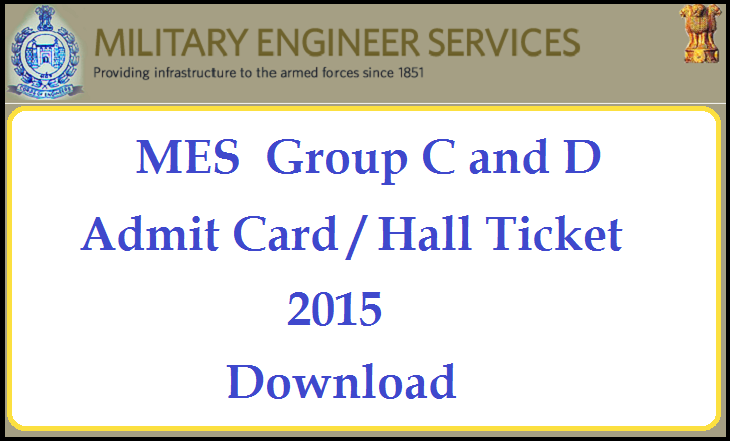 MES Group C and D Admit Card 2015 Download