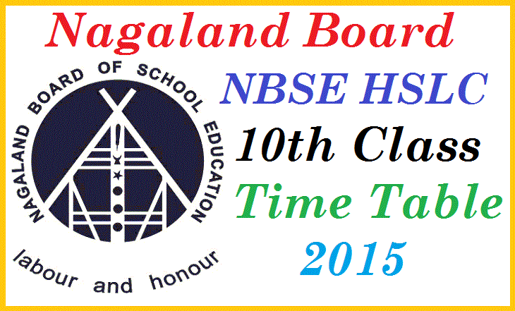 Nagaland Board HSLC Time Table 2015 – Download NBSE 10th Class Date Sheet