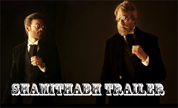 SHAMITABH Official Video Trailer with English Subtitles Amitabh Bachchan, Dhanush, Akshara Haasan 