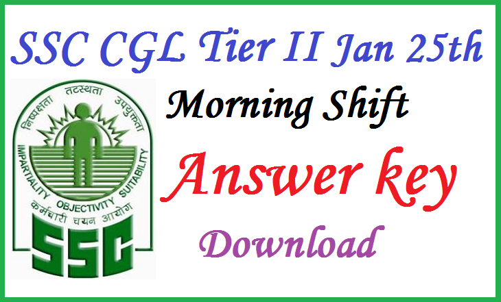 SSC CGL tier II January 25 Morning Shift Answer key Download