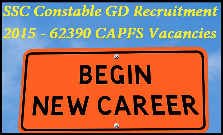 SSC Constable GD Recruitment 2015 62390 CAPFS Vacancies Apply Online