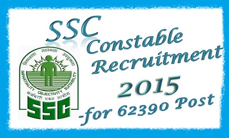 SSC Constable Recruitment 2015 for 62390 Post