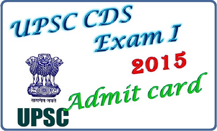 UPSC CDS Exam (I) 2015 E-admit Card