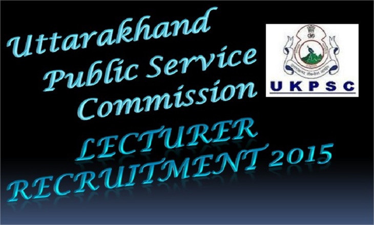 Uttarakhand Public Service Commission (UKPSC) 1213 Lecturer Recruitment 2015