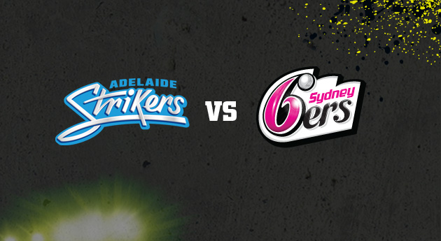 Watch Big Bash League 1st Semifinal Live: Adelaide Strikers vs Sydney Sixers Live Streaming Information
