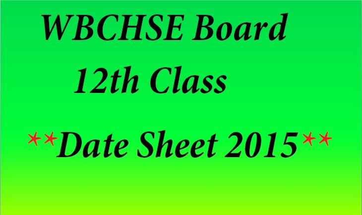WBCHSE Board12th Class Date Sheet 2015