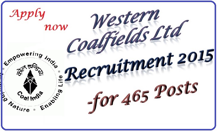Western Coalfields Ltd Recruitment 2015 - 465 Posts 
