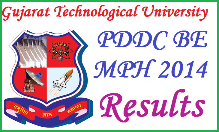 Gujarat Technological University PDDC BE MPH 2nd 5th 6th 7th Sem Results 2014