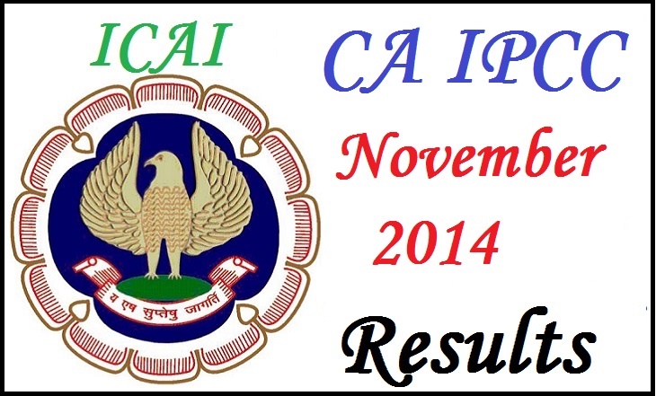 CA IPCC Results: Check CA IPCC/Intermediate November 2014 Results
