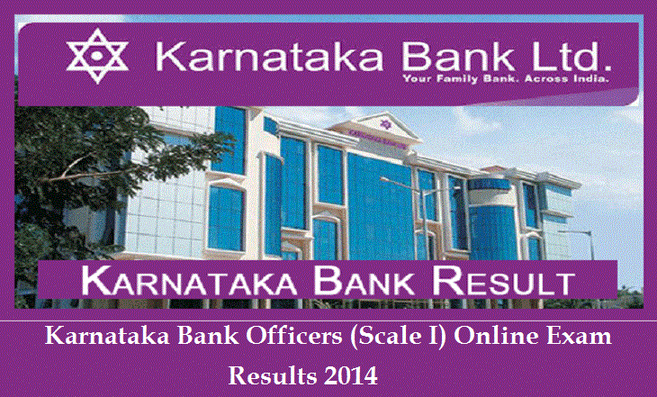 Karnataka Bank Officers (Scale I) Online Exam 2015 Results Out Check Now