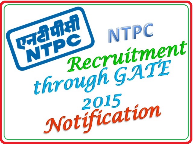 NTPC Recruitment through GATE 2015 Notification