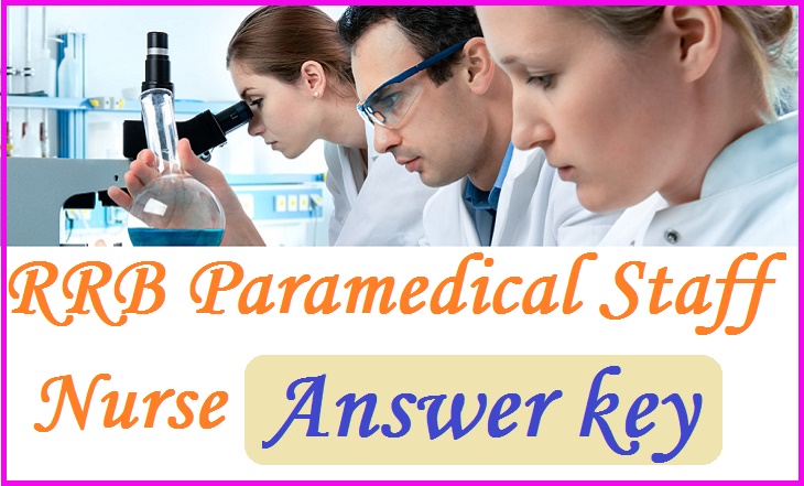 Railway RRB Paramedical Staff Nurse Answer key 2015 Download 