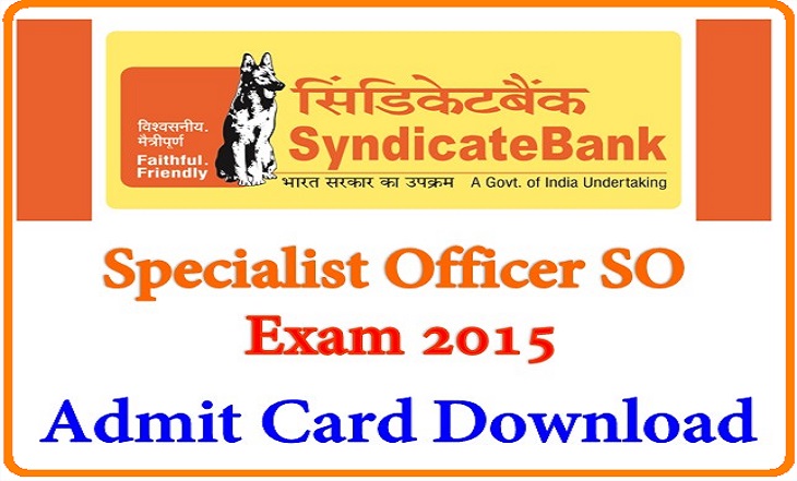 Syndicate Bank Specialist Officer SO Exam 2015 Admit Card Download