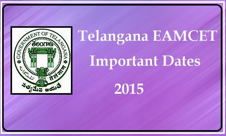 Telangana EAMCET Important Dates 2015