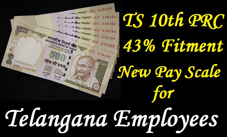 TS 10th PRC 43% Fitment New Pay Scale for Telangana Employees