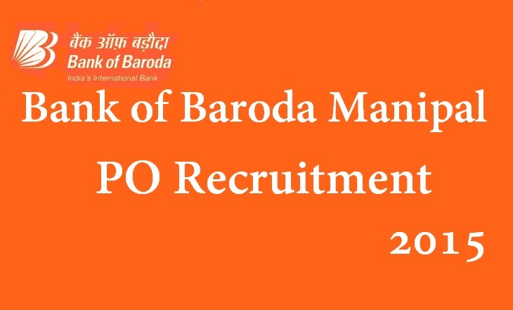Bank of Baroda Manipal PO Recruitment 2015