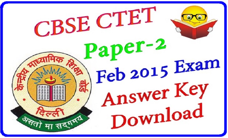 CBSE-CTET-Paper-2-February-2015-Exam-Answer-Key-Download.
