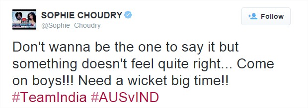SOPHIE CHOUDRY on Twitter Don't wanna be the one to say it but something doesn't feel quite right... Come on boys!!! Need a wicket