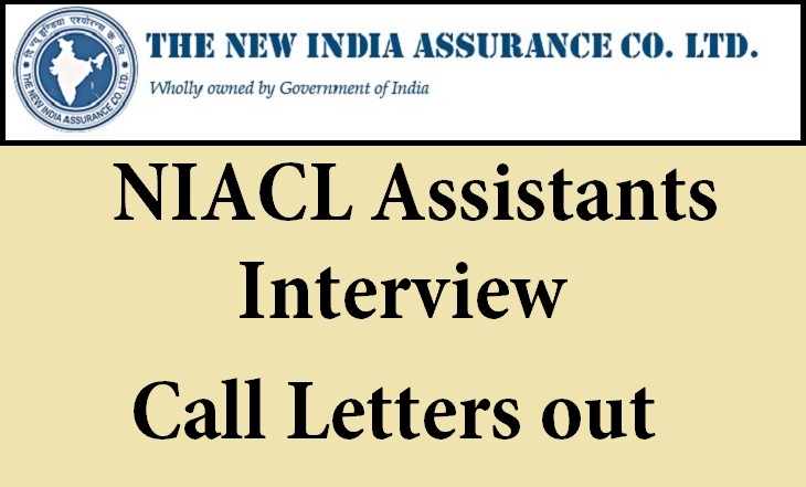 NIACL Assistants Interview Call Letters 