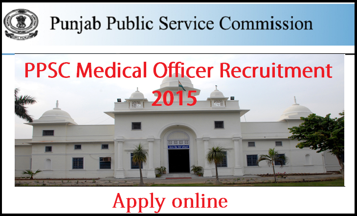 PPSC Recruitment 2015 - 404 Medical Officer Apply Online 