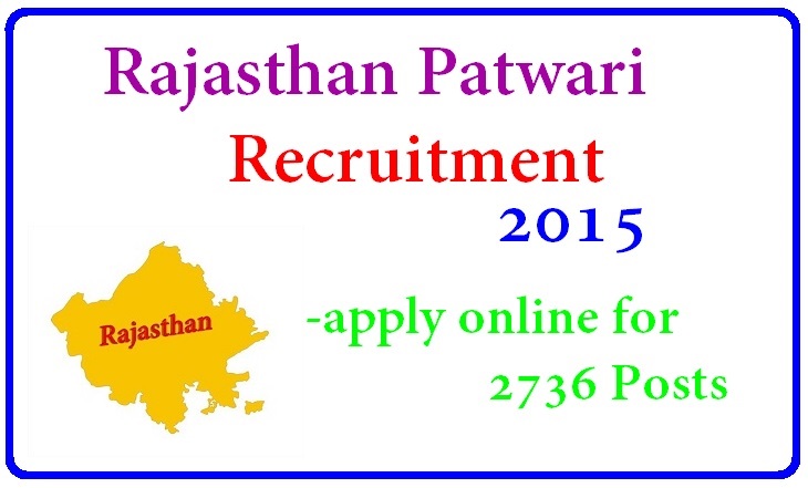 Rajasthan Patwari Recruitment 2015 - Apply Online for 2736 Posts