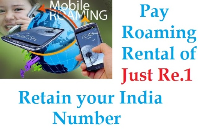 Pay Roaming Rental of just Re.1 Retain your India number at Rcom Retain your India number 