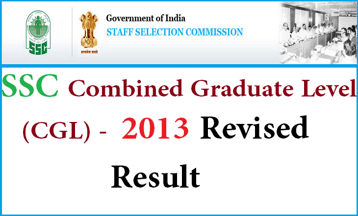 SSC Combined Graduate Level (CGL) 2013 Revised Result 