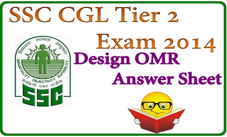 SSC CGL Tier 2 Exam 2014 New Exam Pattern Design OMR Answer Sheet