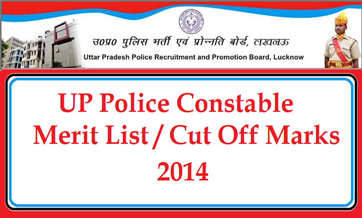 UP Police Constable Merit List/ Cut Off Marks 2014