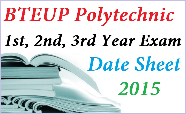 BTEUP Polytechnic Date Sheet 2015 1st, 2nd, 3rd Year Exam Schedule Download