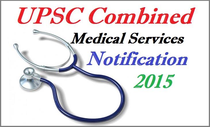UPSC Combined Medical Services Exam 2015 notification Released