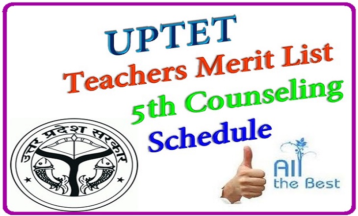 UPTET Teacher Merit List, 5th Counseling Schedule