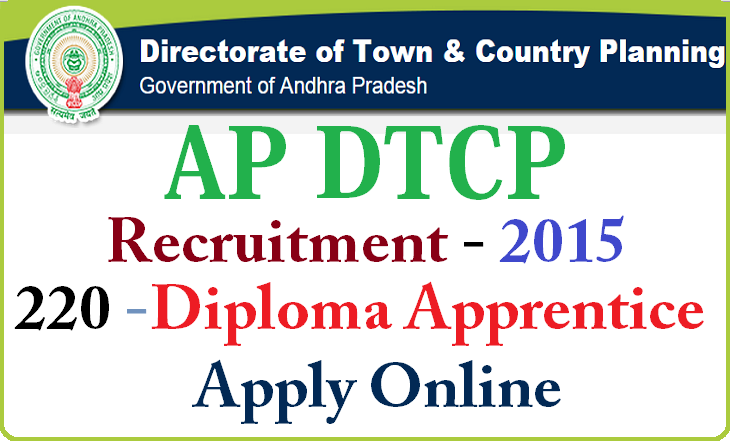AP DTCP Recruitment 2015 For 220 Diploma Apprentice Posts Apply Online