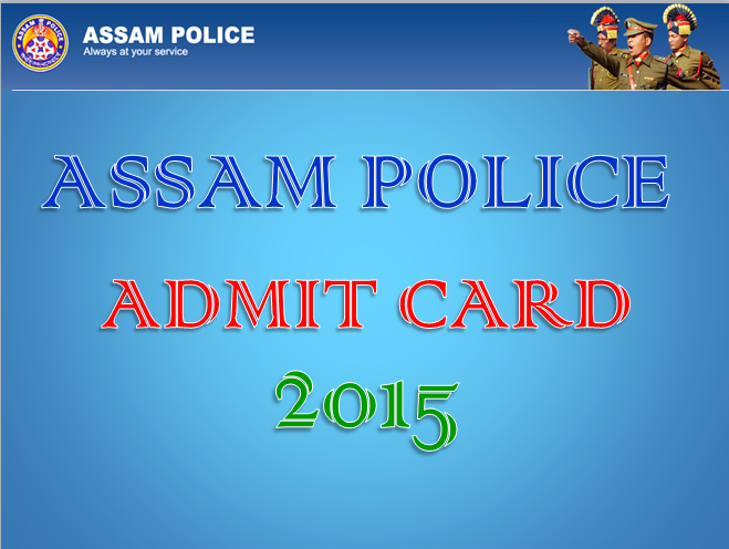 Assam Police Admit Card 2015