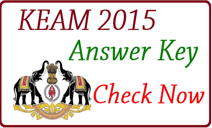 KEAM 2015 Answer Keys Check Now