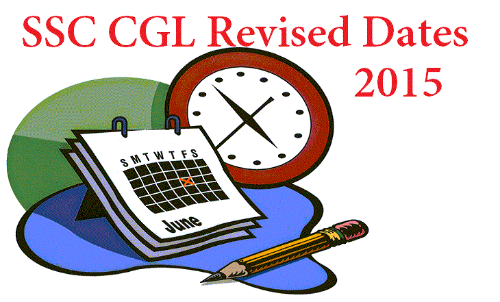 SSC Revised Exam Schedule / Time Table for the year 2015: