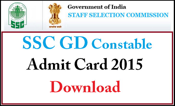 SSC GD Constable2015 Admit Card Download