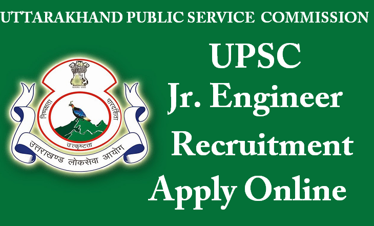 UKPSC Recruitment for 578 Vacancies of Jr. Engineer posts Apply Online