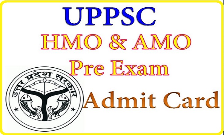 UPPSC HMO & AMO Pre Exam Admit Card