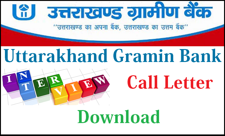 Uttarakhand Gramin Bank Interview Call Letter 2015 Download
