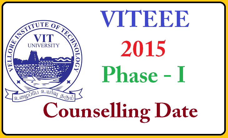 VITEEE 2015: Phase - I Counselling Dates