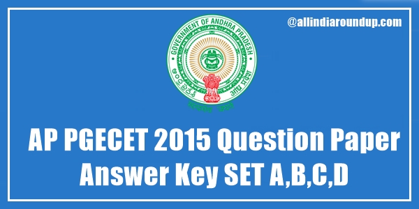 PGECET-2015 answer key 2015 for set A,B,C,D