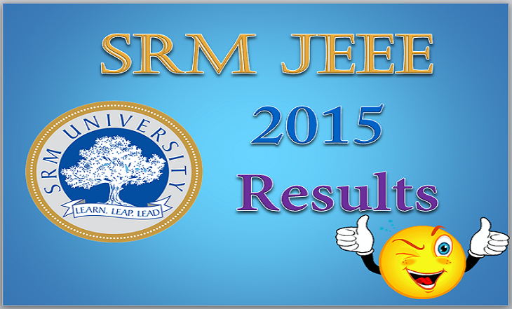 SRM JEEE 2015 Results