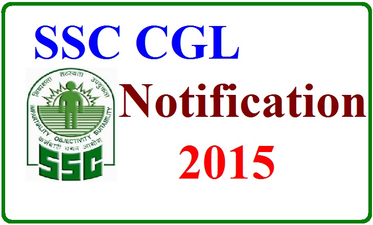 SSC CGL 2015 Notification Online Application Form