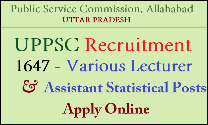 UPPSC Recruitment 2015 Apply Online For 1647 Asst Statistical Officer, Lecturer & Other Posts