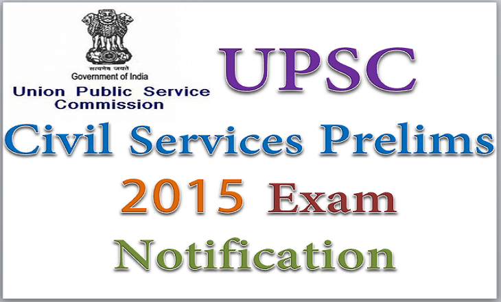 UPSC Civil Services Prelims Exam Notification 2015